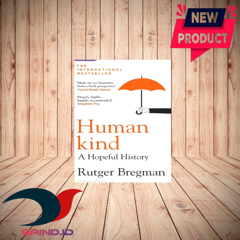 Human Kind A Hopeful History By Rutger Bregman