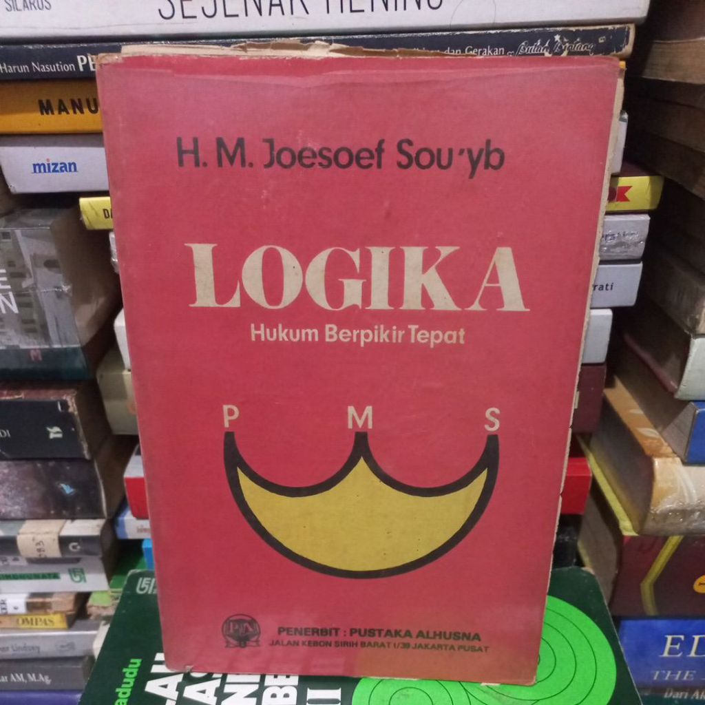 LOGIKA HUKUM BERPIKIR TEPAT - H M JOESOEF SOUYB - JKT