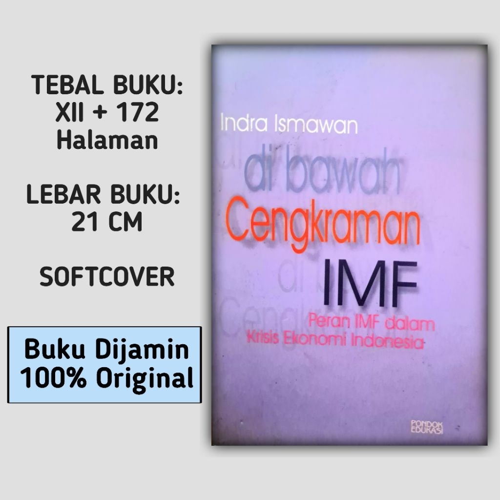 Di Bawah Cengkraman IMF: Peran IMF dalam Krisis Ekonomi Indonesia - Indra Ismawan