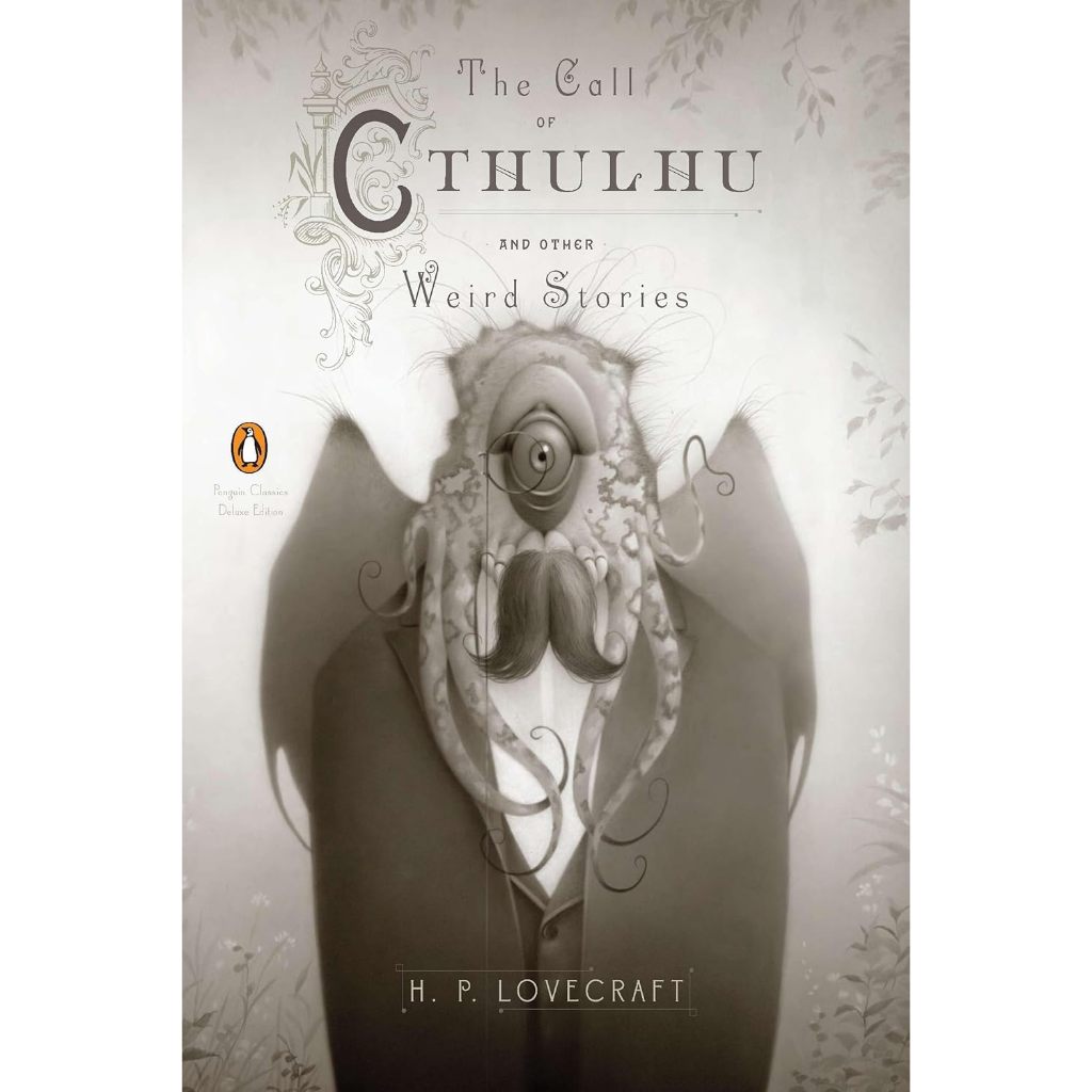 The Call of Ct*ulhu and Other Weird Stories: (Penguin Classics Deluxe Edition) by H. P. Lovecraft - 