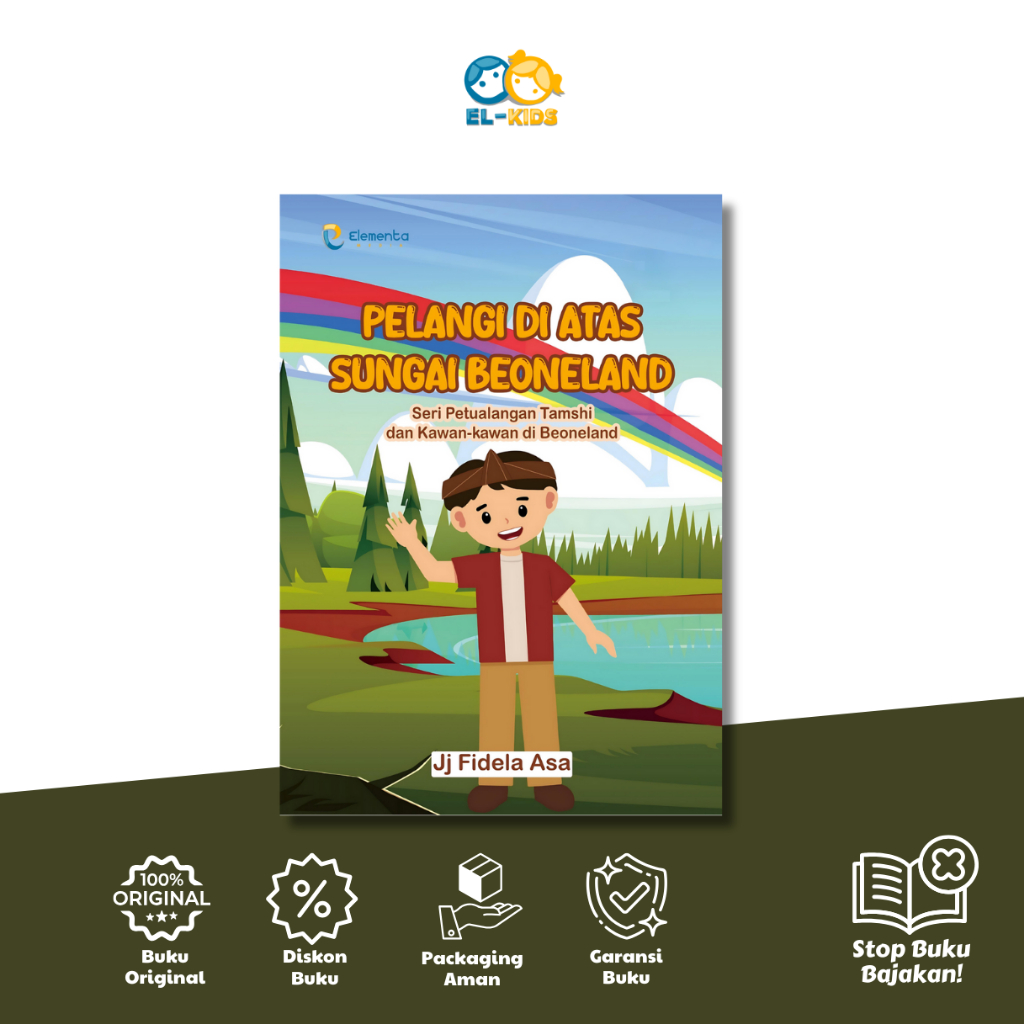 Pelangi di Atas Sungai Beoneland: Seri Petualangan Tamshi dan Kawan-kawan di Beoneland