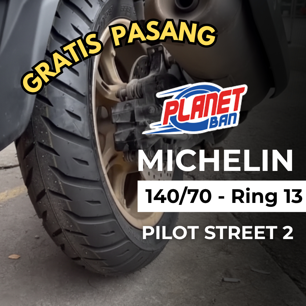 Ban Motor Ring 13 - 140/70 Michelin Pilot Street 2 (Ban Motor Belakang NMAX, PCX 160, ADV 150, ADV 1