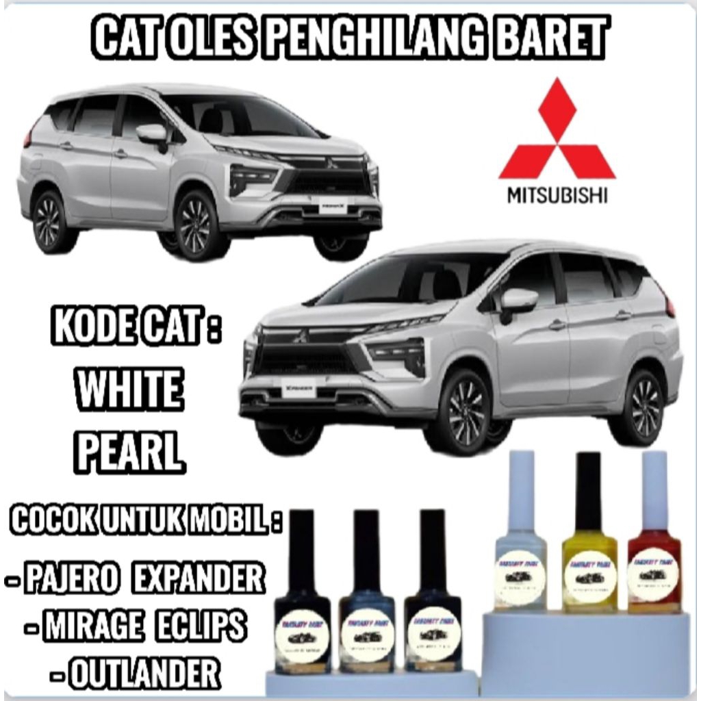 MITSUBISHI WHITE PEARL CAT OLES PENGHILANG BARET MOBIL LECET PUTIH METALIK XPANDER PAJERO OUTLANDER 