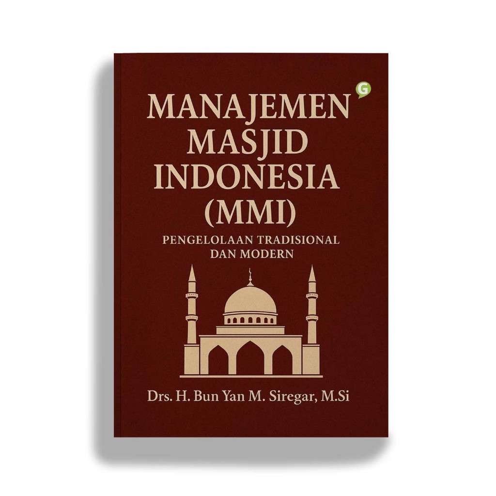 Buku Manajemen Masjid Indonesia (MMI): Pengelolaan Tradisional dan Modern Penerbit Guepedia