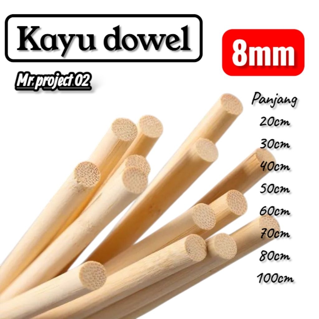Kayu Dowel/ Kayu Stik/ Kayu Bulat/ kayu serbaguna - Diameter 8mm Panjang 20-1meter