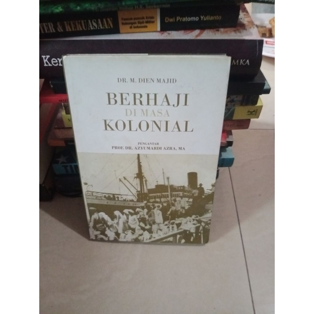 Berhaji di Masa Kolonial - Dr.M.Dien Majid