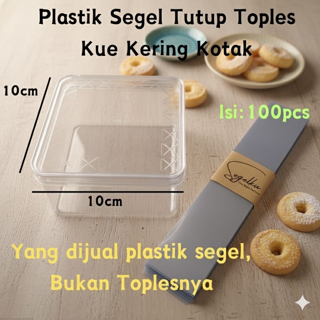 Plastik Segel Tutup Toples Kue Kering Kotak Persegi 10x10cm
