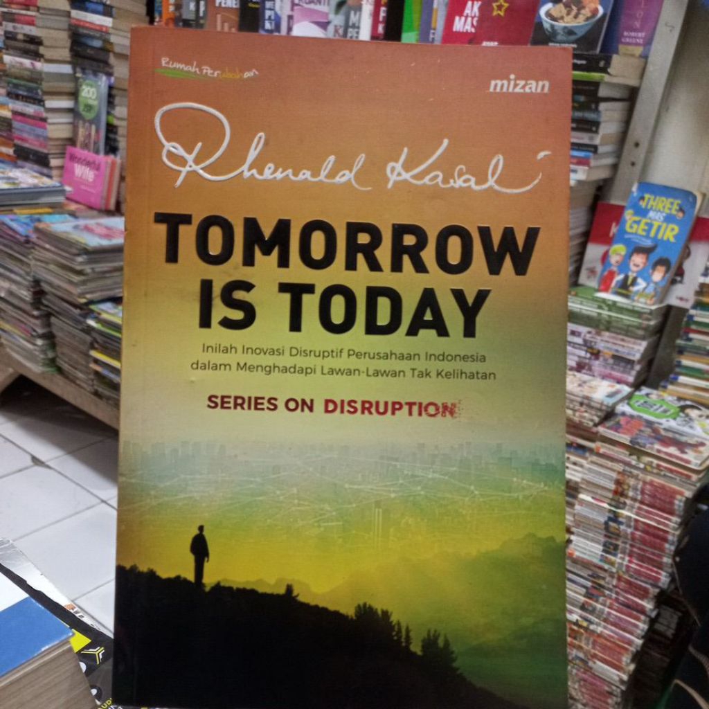 TOMORROW IS TODAY RHENALD KASALI