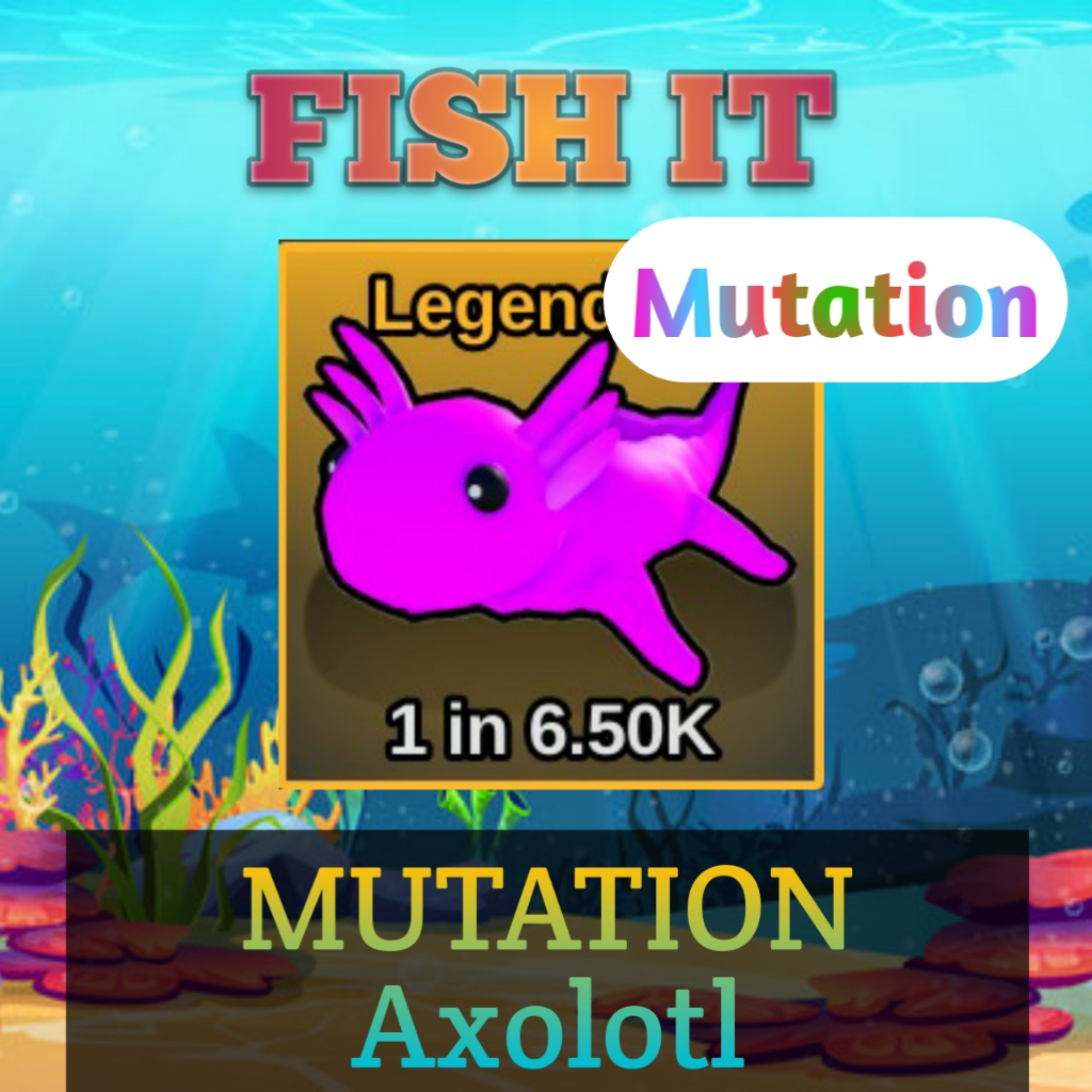 Ikan Axolotl Bermutasi - Fish It