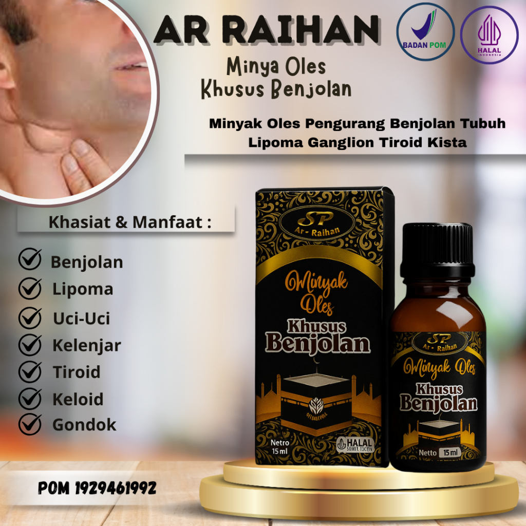 Minyak Oles Pengurang Benjolan Tubuh Lipoma Ganglion Tiroid Kista – Ar Raihan Original