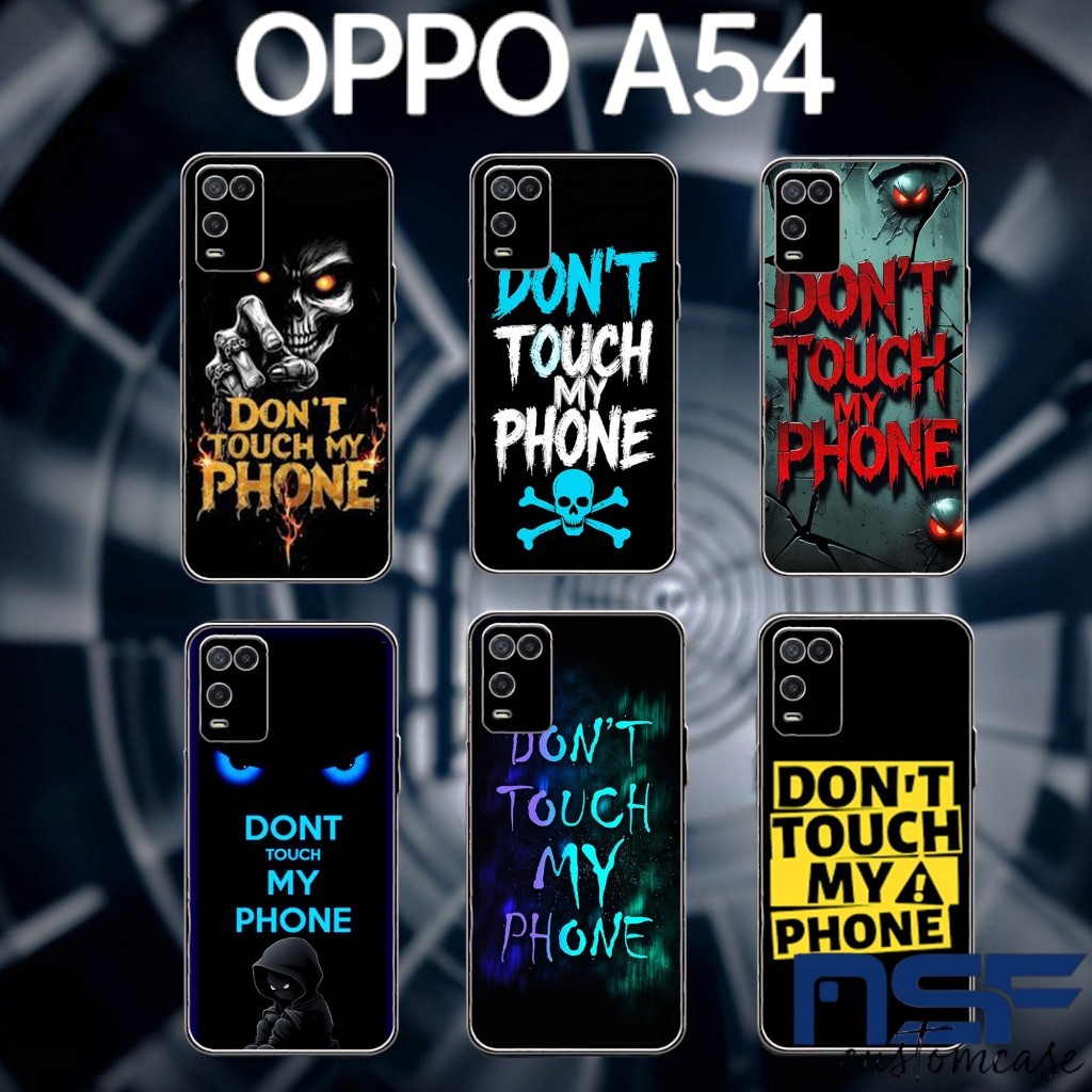 Softcase OPPO A54 Terbaru / Kesing hp oppo a 54 4G gambar motif keren gambar dont touch my phone sil