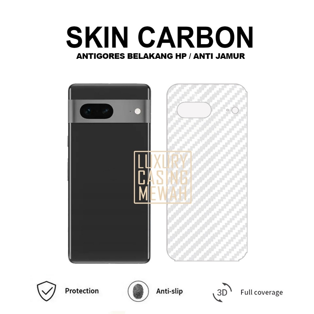 Antigores for Google Pixel 7 Google Pixel 7 Pro Google Pixel 7A  Anti gores Belakang Hp Skin Carbon 