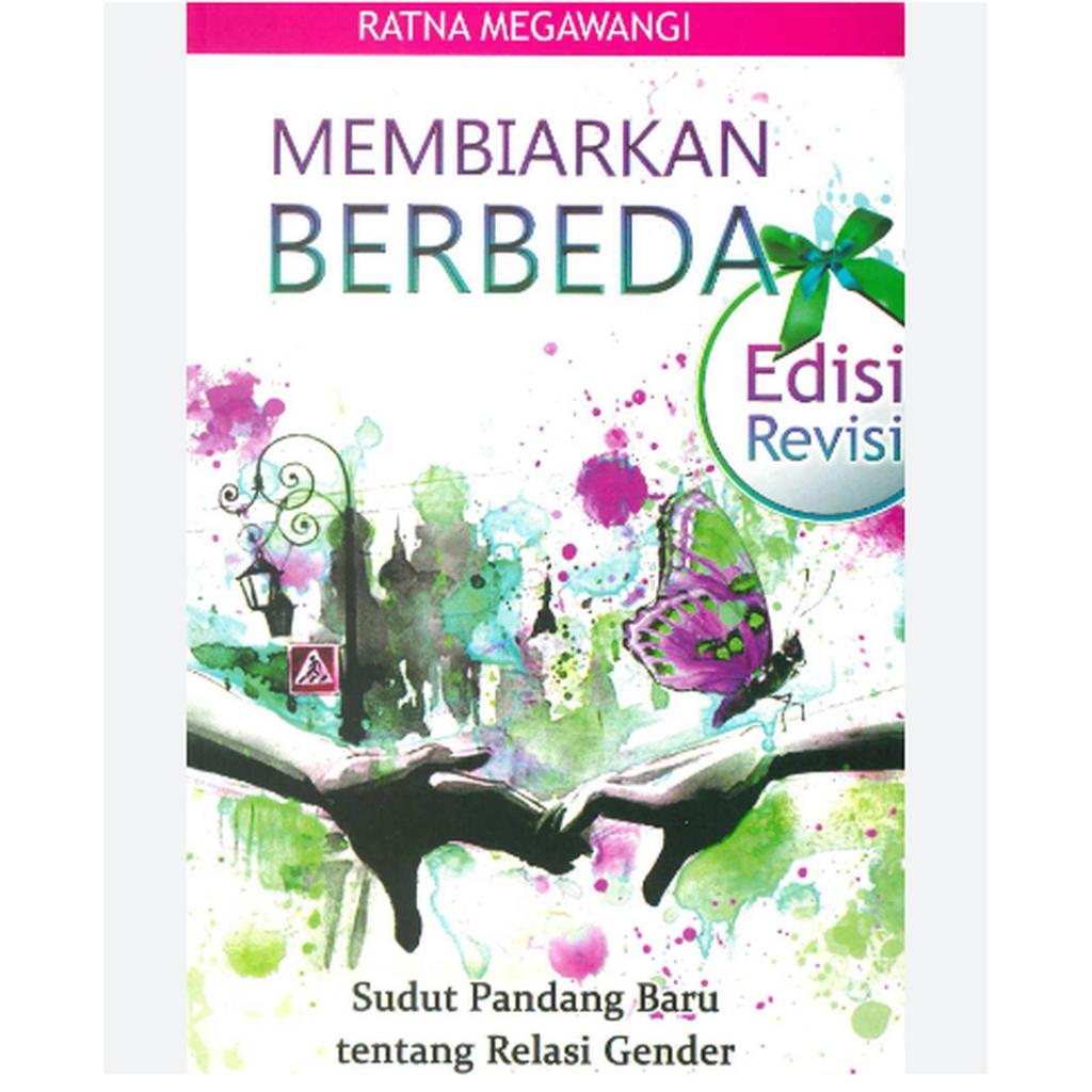 MEMBIARKAN BERBEDA : SUDUT PANDANG BARU TENTANG RELASI GENDER