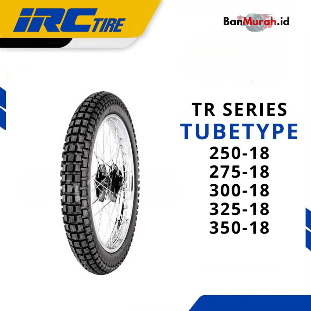BAN LUAR SEPEDA MOTOR IRC TR SERIES UKURAN 250 275 300 325 350 RING 18 TUBETYPE