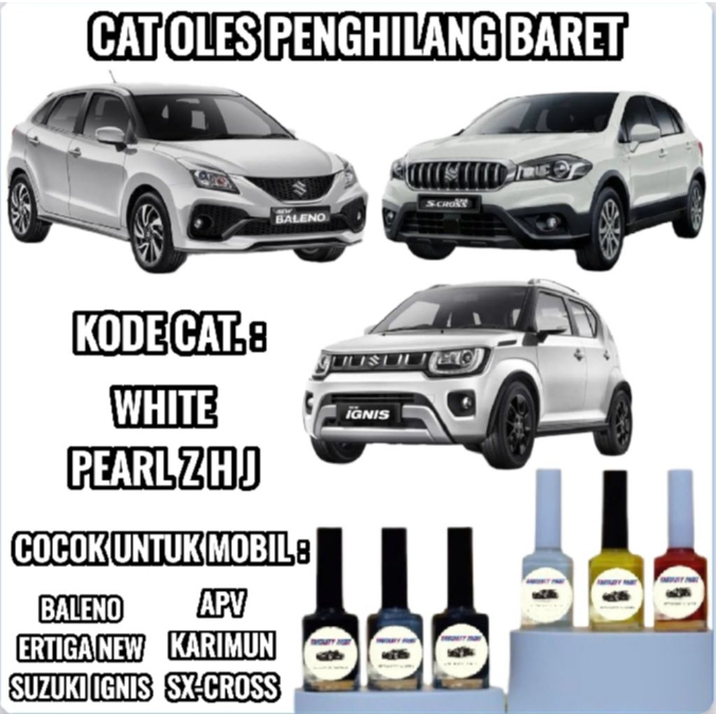 SUZUKI SNOW WHITE PEARL CAT OLES PENGHILANG BARET MOBIL LECET PUTIH METALIK ERTIGA APV SWIFT IGNIS