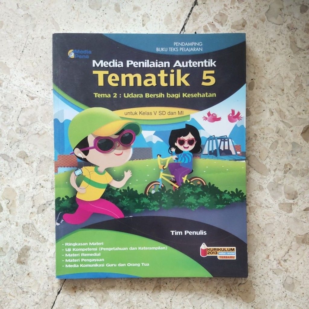 BUKU PENDIDIKAN / MEDIA PENILAIAN AUTENTIK / TEMATIK 5 TEMA 2: UDARA BERSIH BAGI KESEHATAN / UNTUK K