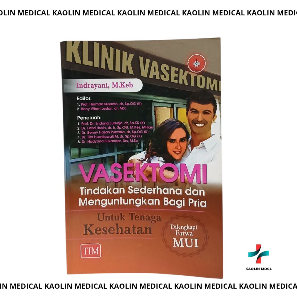 BUKU VASEKTOMI TINDAKAN SEDERHANA DAN MENGUNTUNGKAN BAGI PRIA TIM.