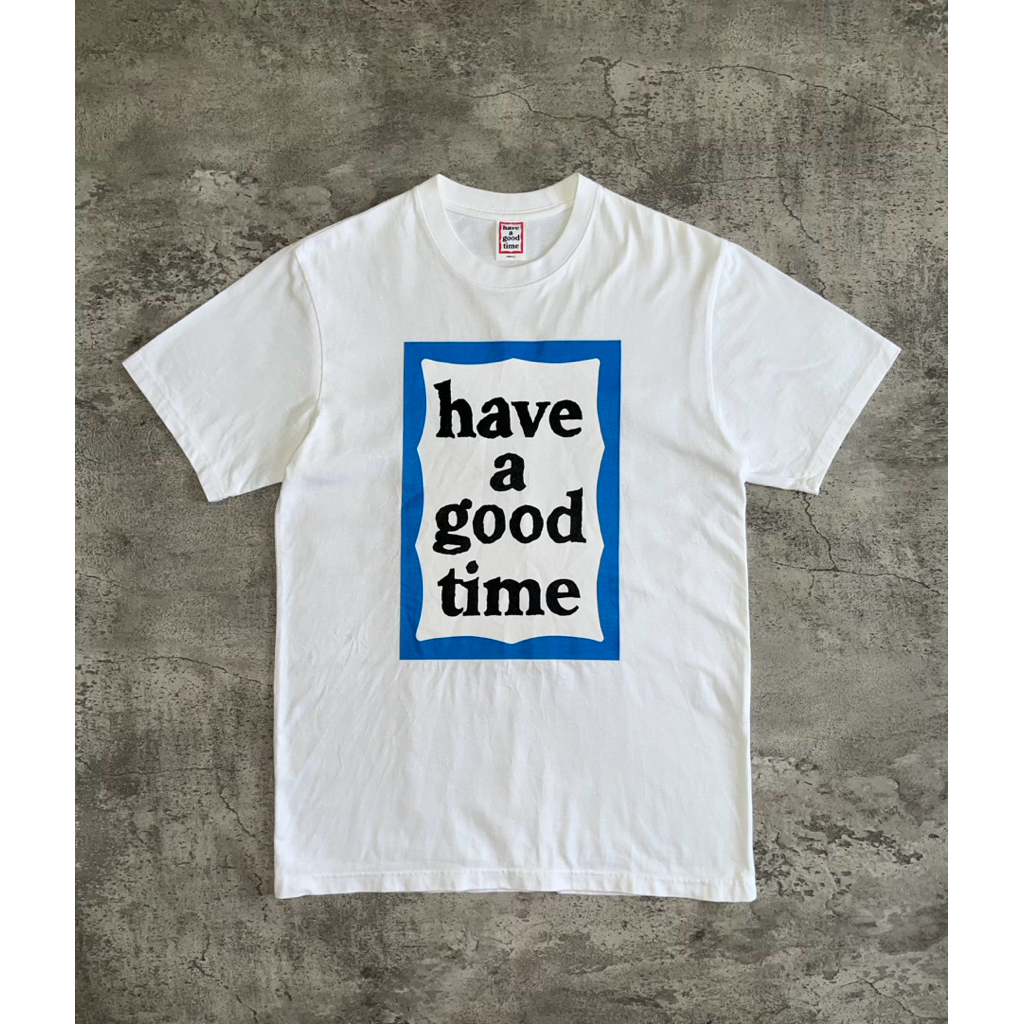 Tshirt have a good time