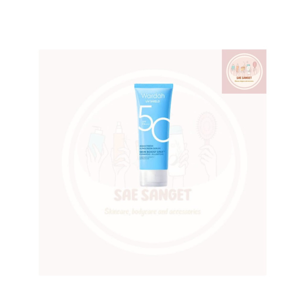 Wardah UV Shield Spf 50 PA +++ Skinboost DNA Aqua Fresh Sunscreen Serum / Wardah Aqua Fresh Sunscree