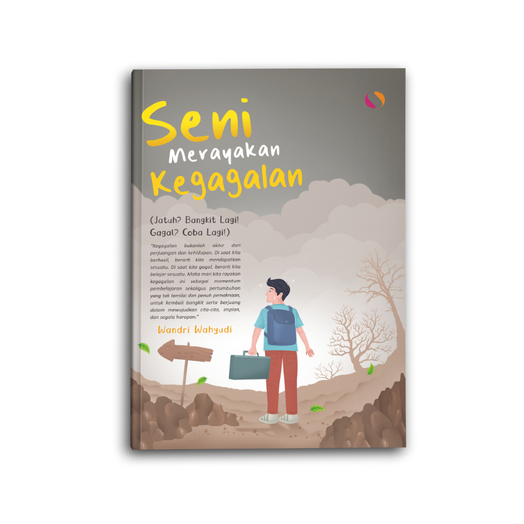 Syalmahat Publishing Buku Motivasi Psikologi Seni Merayakan Kegagalan Jatuh Bangkit Gagal Coba Lagi 