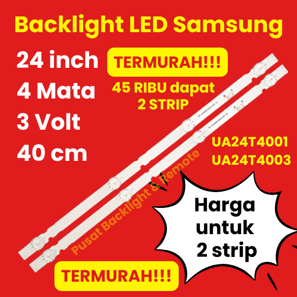 BACKLIGHT LED TV SAMSUNG 24 INCH 4 LED 3 VOLT UA24T4001 UA24T4003 4 MATA 24T4001 24T4003 UA 24T4001 