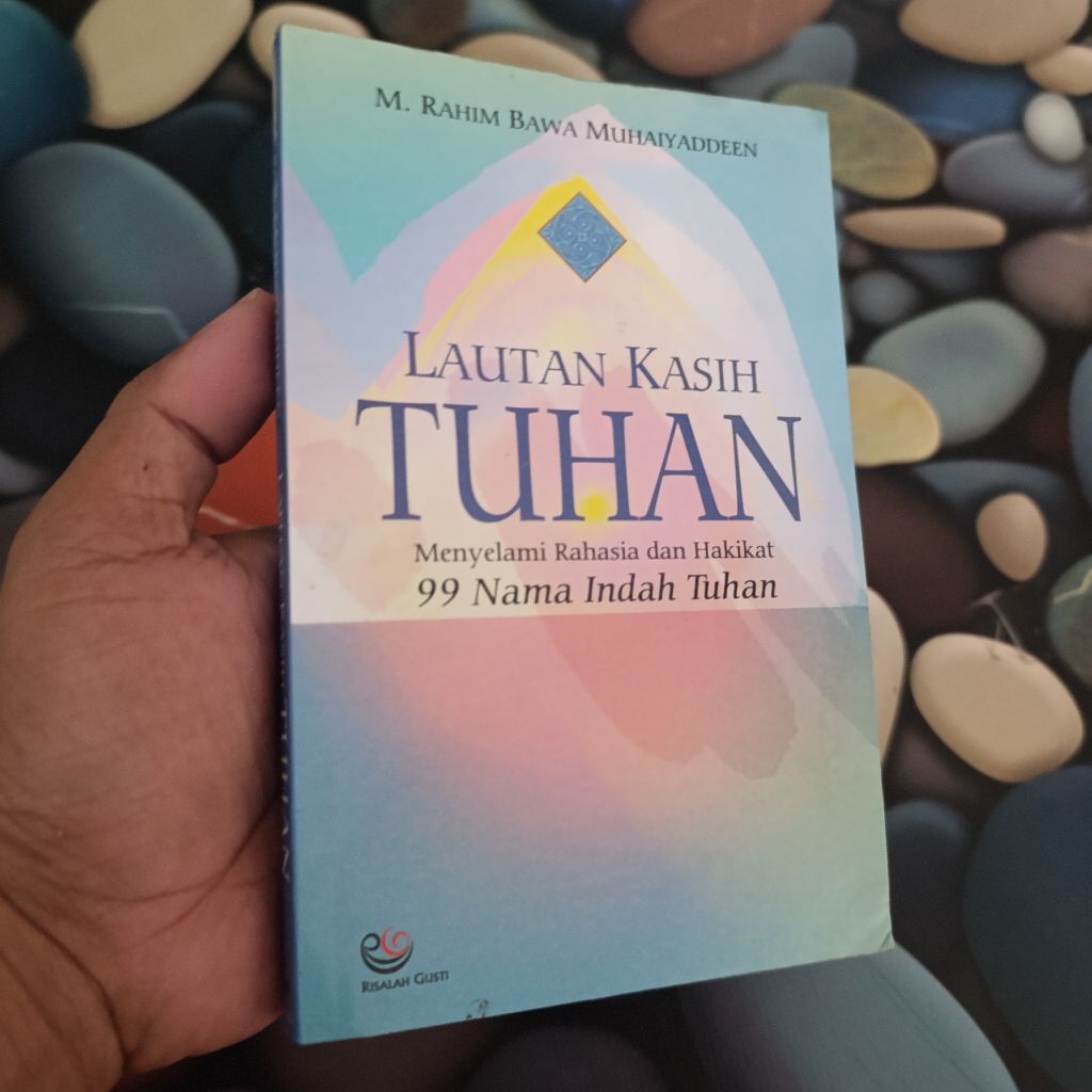 buku lautan kasih Tuhan menyelami rahasia dan hakikat 99 nama indah Tuhan m Rahim bawa muhaiyadden