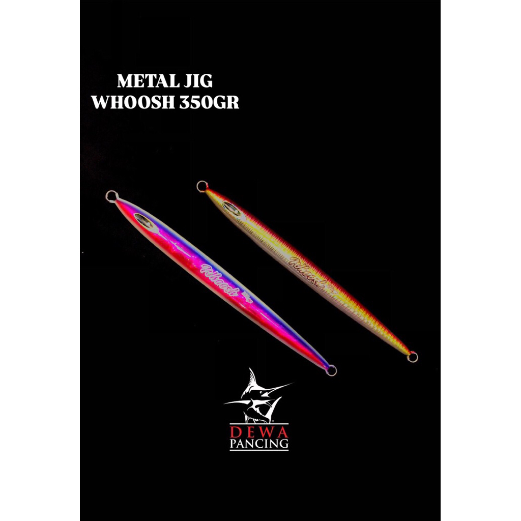 metal jig whoosh 350gr & 500gr