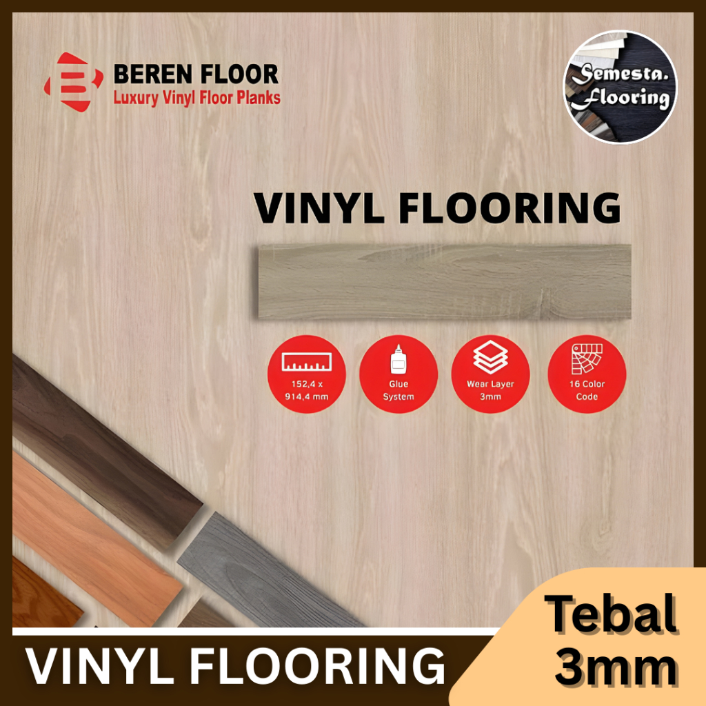 BEREN FLOOR VINYL FLOORING 3mm | VINYL LANTAI 3mm LUXURY VINYL FLOOR
