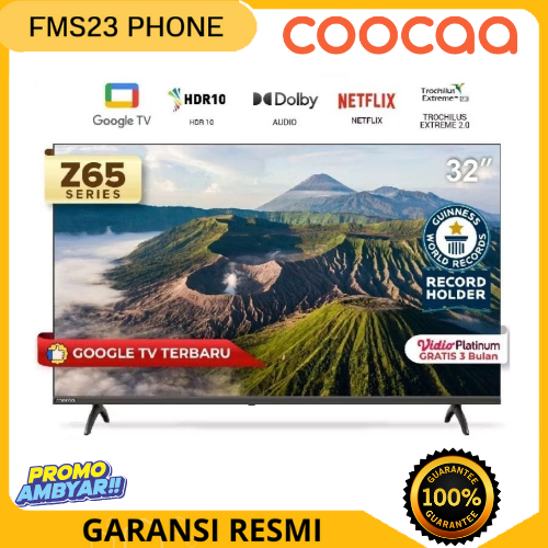 TV COOCAA 32 inch - OS Google - Smart TV - 2K LED Find My Remote Technology (COOCAA 32Z65) garansi r