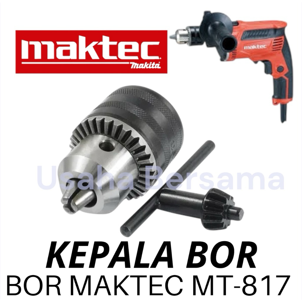 KEPALA BOR MAKTEC MT817 CHUCK BOR MT 817 BOR MT817 UJUNG BOR MAKTEC MT-817
