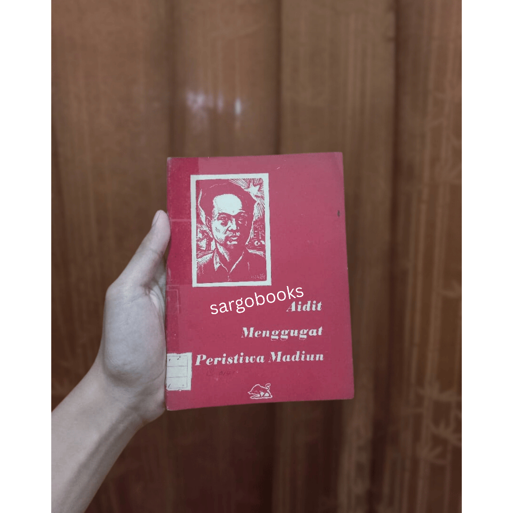 Aidit Menggugat Peristiwa Madiun - D.N. Aidit