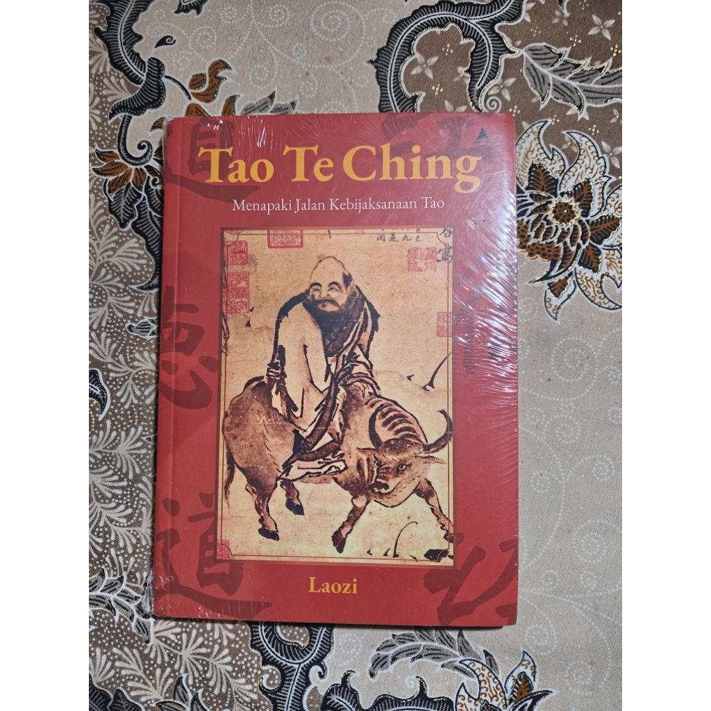 Tao Te Ching Menapaki Jalan Kebijaksanaan Tao