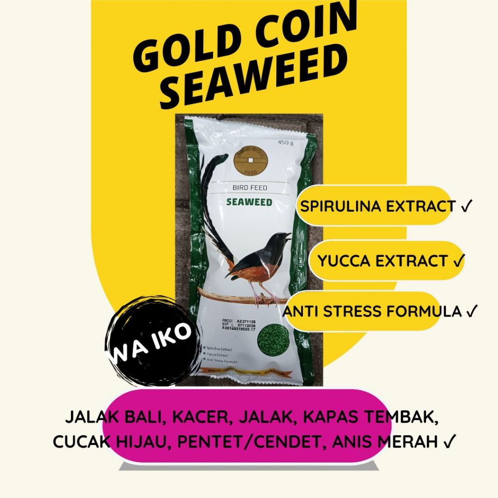GOLD COIN SEAWEED PAKAN MAKANAN PUR VOER BURUNG MURAI JALAK BALI KACER JALAK KAPAS TEMBAK CUCAK HIJA