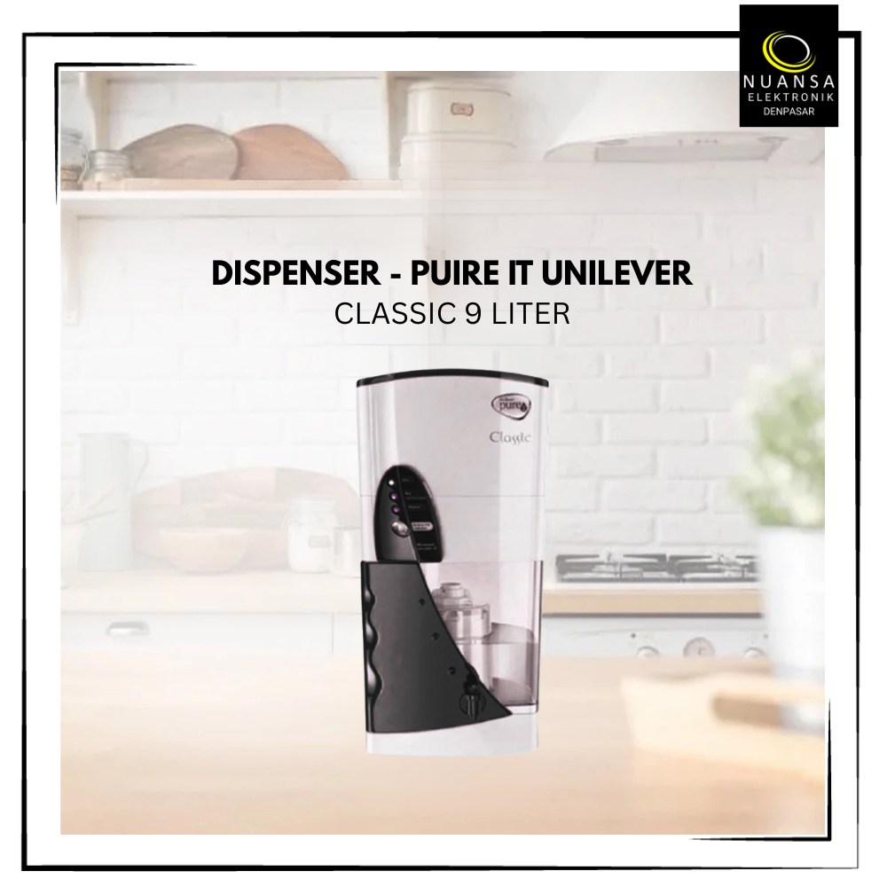 DISPENSER PURE IT UNILEVER CLASSIC 9L - NUANSA ELEKTRONIK DENPASAR