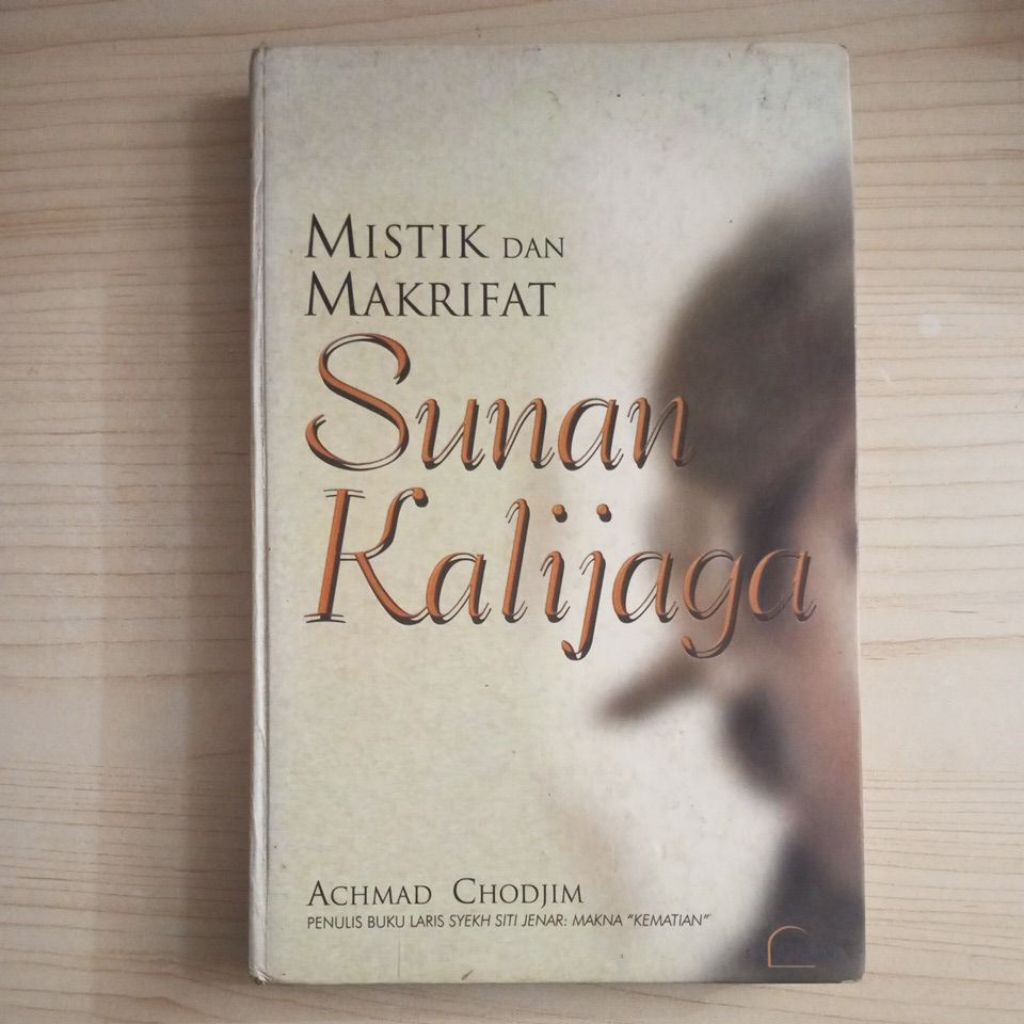 BUKU MISTIK DAN MAKRIFAT SUNAN KALIJAGA OLEH ACHMAD CHODJIM