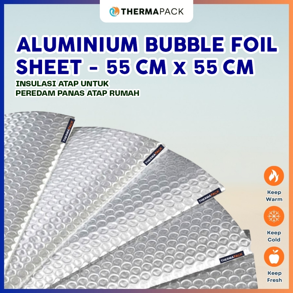 ThermaPack Aluminium Bubble Foil Sheet - Insulasi Atap, Peredam Panas Atap Rumah
