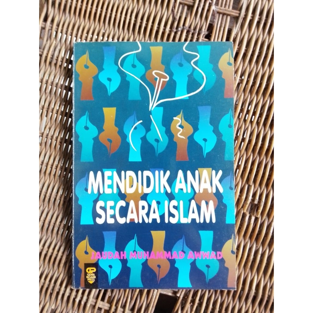 MENDIDIK ANAK SECARA ISLAM - Jaudah Muhammad Awwad