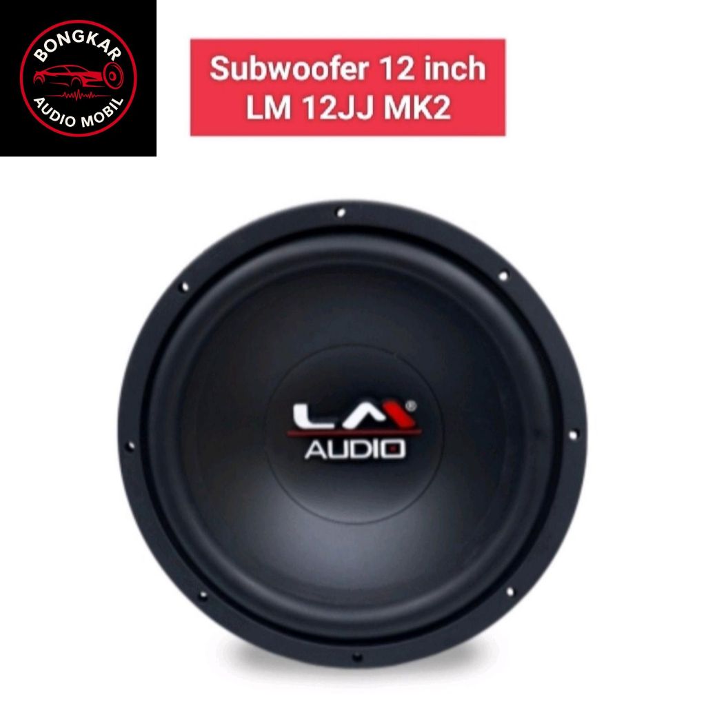 Subwoofer 12 inch LM AUDIO LM-12JJ-MK-II / Subwoofer Mobil 12inch LM 12JJ MKII