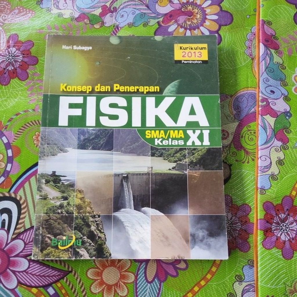 Fisika Kelas 11 Penerbit Bailmu Kurikulum 2013 ( CUCI GUDANG ) -A