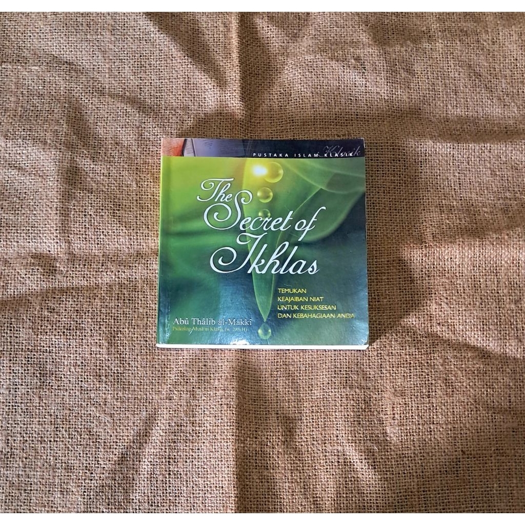 THE SECRET OF IKHLAS - ABU THALIB AL MAKKI