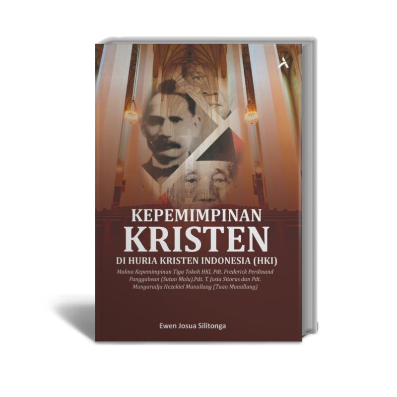Kepemimpinan Kristen Di Huria Kristen Indonesia (HKI) - Ewen Josua Silitonga - Penerbit Adab