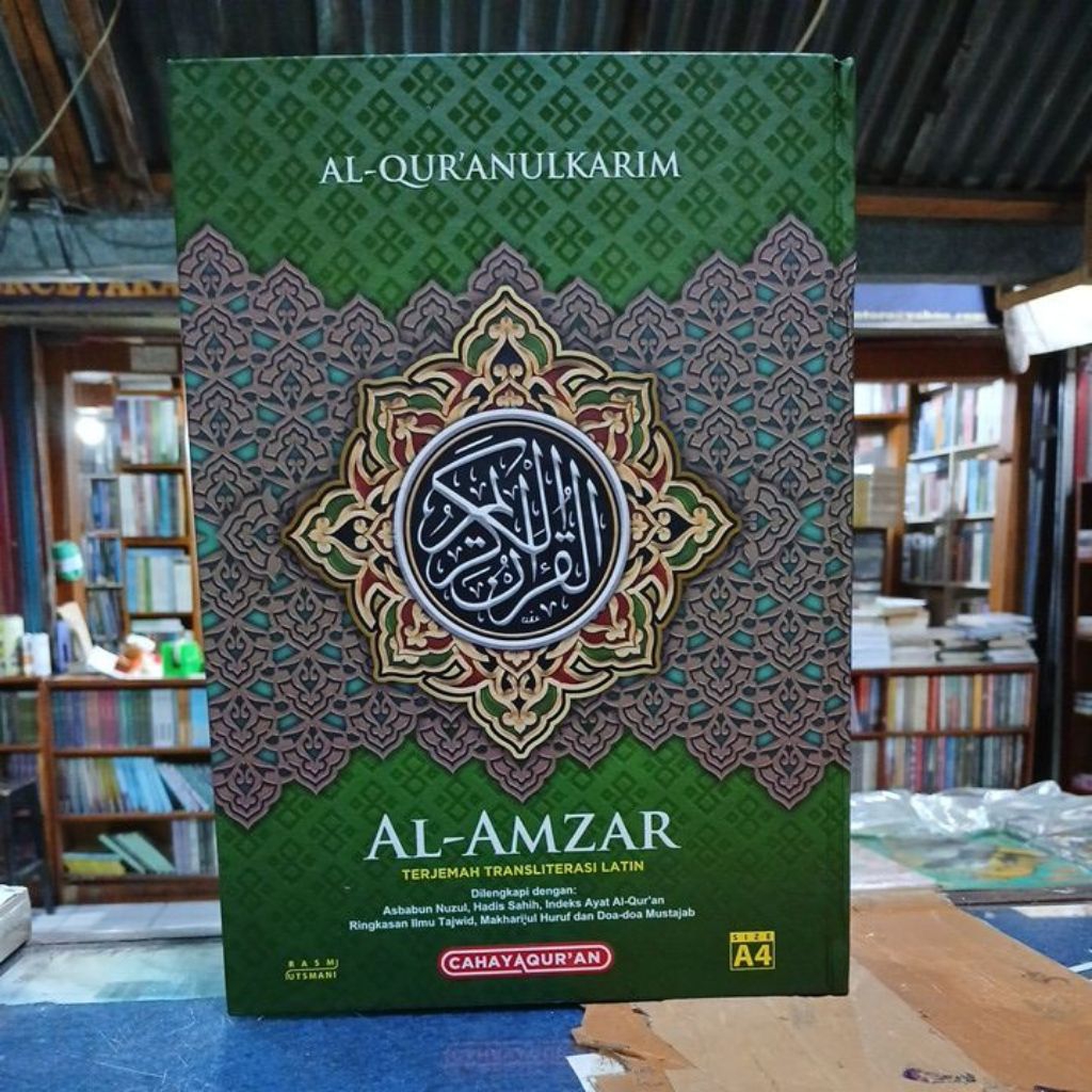 AL QURAN CAHAYA QURAN : AL - QURAN AL-AMZAR TERJEMAH TRANSLITERASI LATIN RASM UTSMANI UKURAN A4 - QU