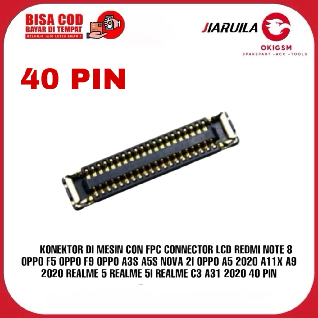 KONEKTOR DI MESIN CON FPC CONNECTOR LCD REDMI NOTE 8 OPPO F5 OPPO F9 OPPO A3S A5S NOVA 2I OPPO A5 20