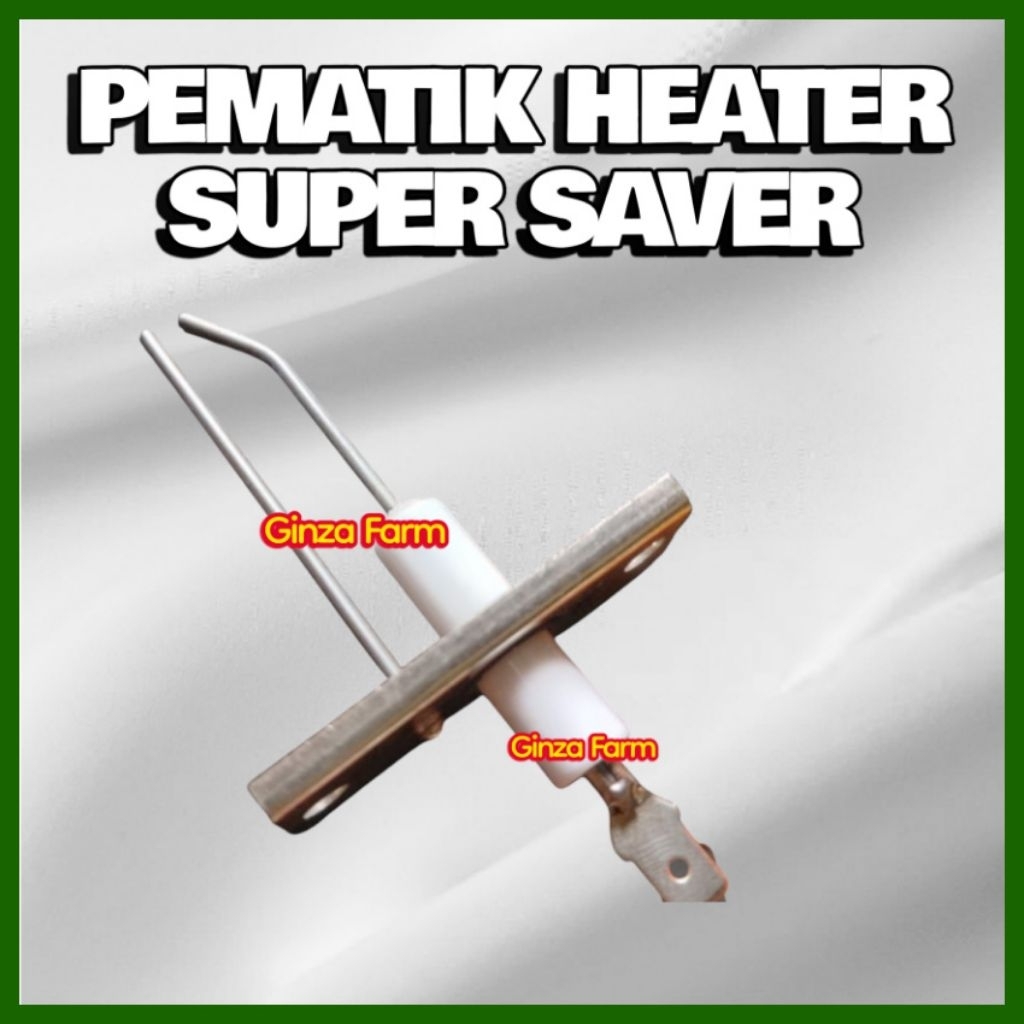 PEMATIK SUPER SAVER HEATER/ELECTRODE DSI/ALAT TERNAK AYAM