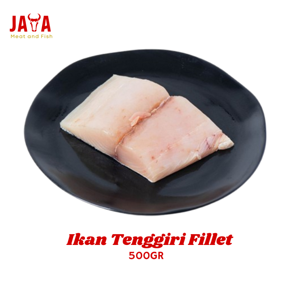 IKAN TENGGIRI FILLET 500GR | FILLET TENGGIRI 500GR
