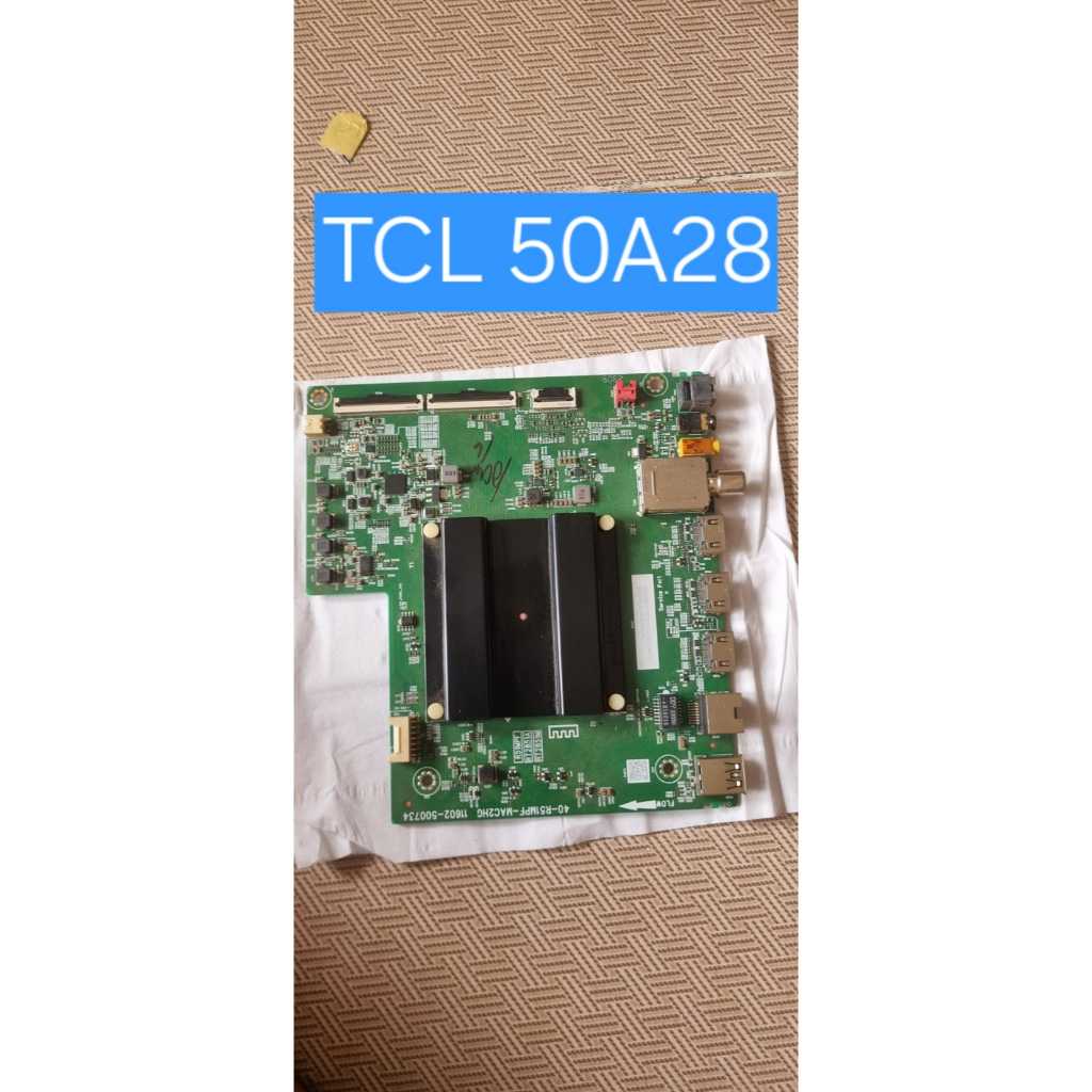 MB TV TCL 50A28 / MESIN TV TCL 50A28 / MAINBOARD TV TCL 50A28 / MODUL TV TCL 50A28 / MB 50A28 DATA P