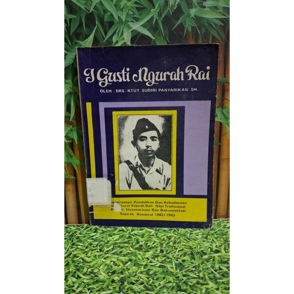 I Gusti Ngurah Rai - Drs. Ktut Sudiri Panyarikan SH.