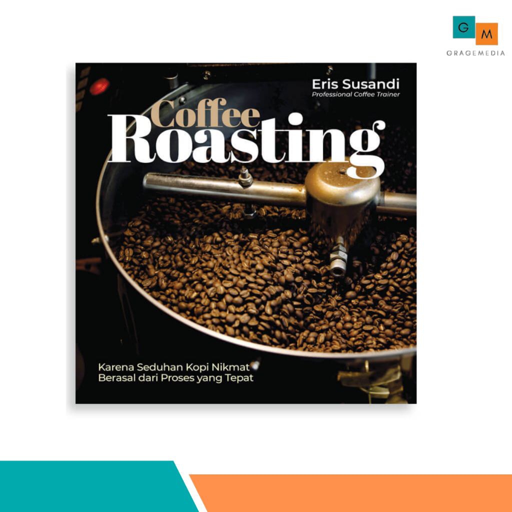 Buku Coffee Roasting - Agromedia