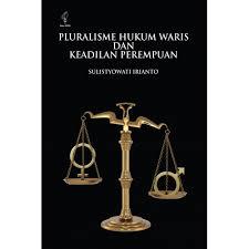 PLURALISME HUKUM WARIS DAN KEADILAN PEREMPUAN