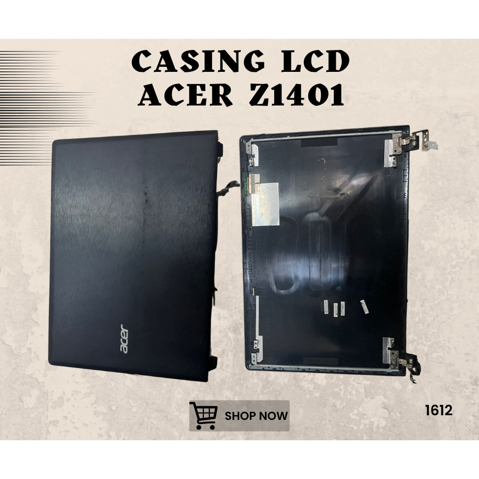 CASING LCD LAPTOP ACER Z1401 SEKEN